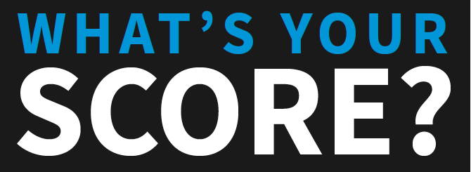 whats your score